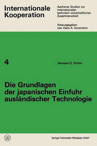 Cover image for Die Grundlagen Der Japanischen Einfuhr Auslandischer Technologie