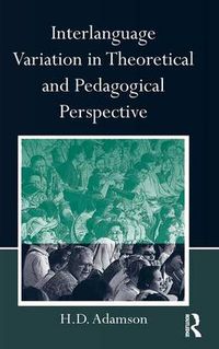 Cover image for Interlanguage Variation in Theoretical and Pedagogical Perspective