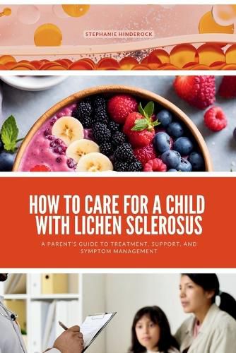 Cover image for How to Care for a Child with Lichen Sclerosus