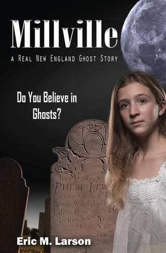 Millville: A Real New England Ghost Story