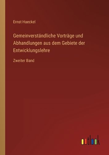 Cover image for Gemeinverstaendliche Vortraege und Abhandlungen aus dem Gebiete der Entwicklungslehre