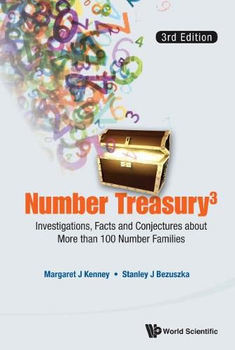 Cover image for Number Treasury 3: Investigations, Facts And Conjectures About More Than 100 Number Families (3rd Edition)