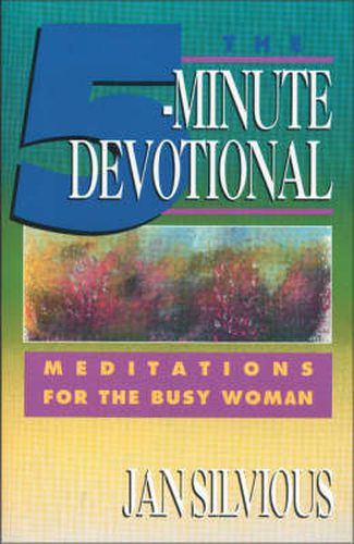 Cover image for The Five-Minute Devotional: Meditations for the Busy Woman