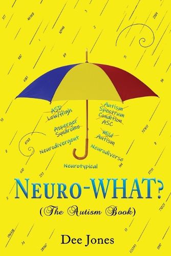 Cover image for Neuro-WHAT? (The Autism Book)