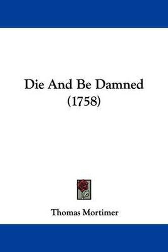 Die and Be Damned (1758)