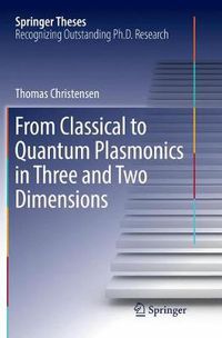 Cover image for From Classical to Quantum Plasmonics in Three and Two Dimensions