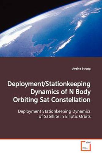 Cover image for Deployment/Stationkeeping Dynamics of N Body Orbiting Sat Constellation