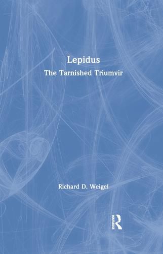 Cover image for Lepidus: The Tarnished Triumvir