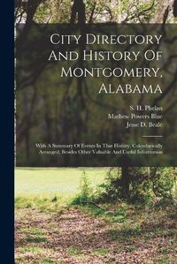 Cover image for City Directory And History Of Montgomery, Alabama