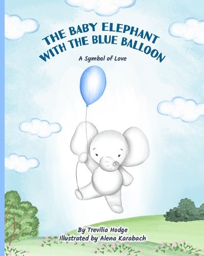 Cover image for The Baby Elephant With The Blue Balloon