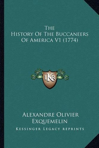 Cover image for The History of the Buccaneers of America V1 (1774)