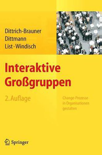 Cover image for Interaktive Grossgruppen: Change-Prozesse in Organisationen gestalten