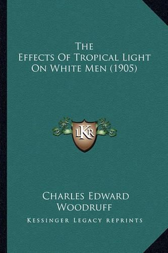 The Effects of Tropical Light on White Men (1905)