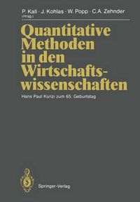 Cover image for Quantitative Methoden in den Wirtschaftswissenschaften: Hans Paul Kunzi zum 65. Geburtstag