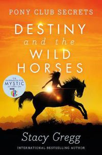 Cover image for Destiny and the Wild Horses
