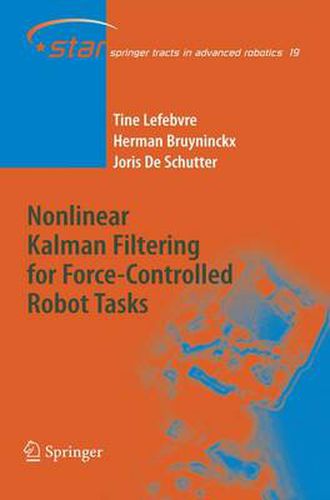 Cover image for Nonlinear Kalman Filtering for Force-Controlled Robot Tasks
