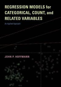 Cover image for Regression Models for Categorical, Count, and Related Variables: An Applied Approach