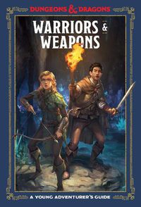 Cover image for Warriors and Weapons: An Adventurer's Guide