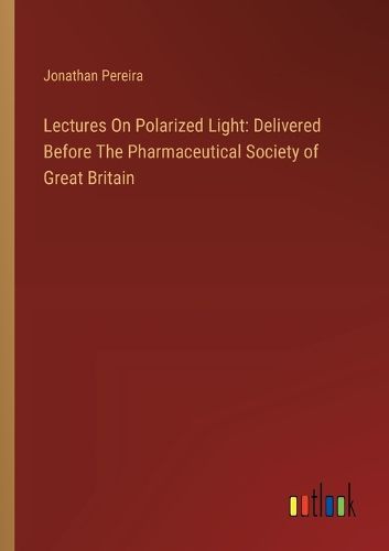 Lectures On Polarized Light