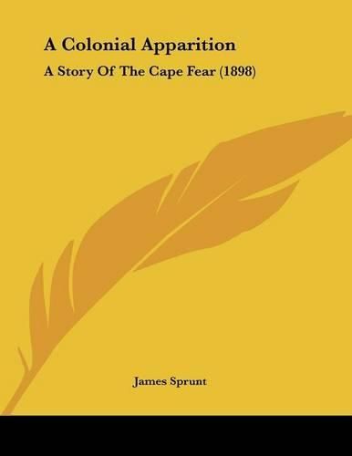 A Colonial Apparition: A Story of the Cape Fear (1898)