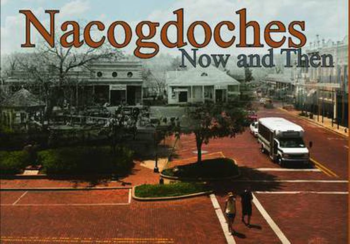 Nacogdoches Now and Then