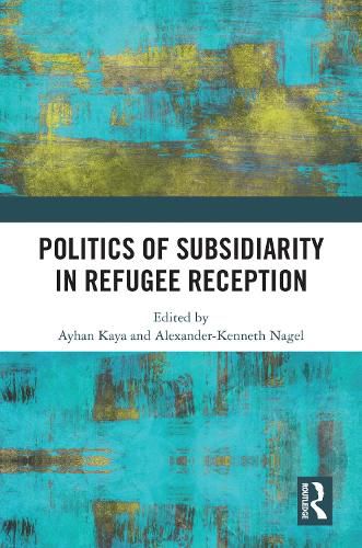 Cover image for Politics of Subsidiarity in Refugee Reception