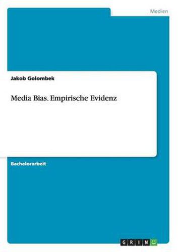 Cover image for Media Bias. Empirische Evidenz