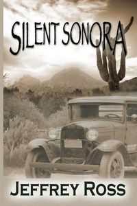 Cover image for Silent Sonora: Tent Life in the Scottsdale, Arizona