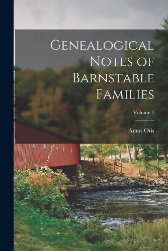 Cover image for Genealogical Notes of Barnstable Families; Volume 1