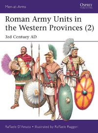 Cover image for Roman Army Units in the Western Provinces (2): 3rd Century AD