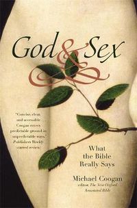 Cover image for God And Sex: What the Bible Really Says