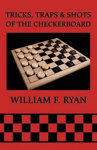 Cover image for Tricks, Traps & Shots of the Checkerboard