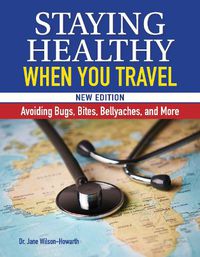 Cover image for Staying Healthy When You Travel, New Edition