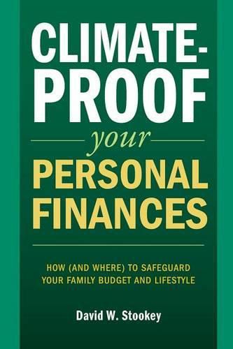 Cover image for Climate-Proof Your Personal Finances: How (and Where) to Safeguard Your Family's Budget and Lifestyle