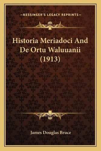 Historia Meriadoci and de Ortu Waluuanii (1913)