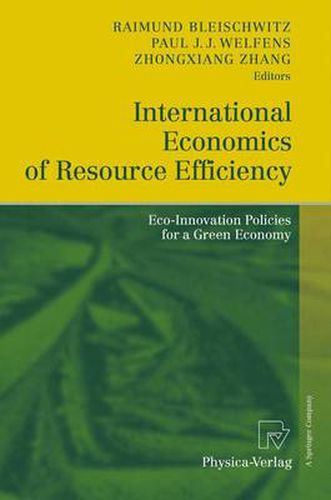 Cover image for International Economics of Resource Efficiency: Eco-Innovation Policies for a Green Economy