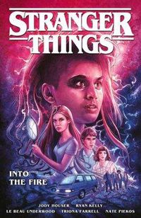 Cover image for Stranger Things: Into The Fire (graphic Novel)