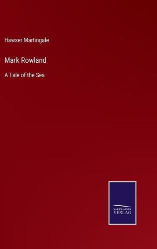 Cover image for Mark Rowland: A Tale of the Sea
