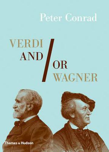 Cover image for Verdi and/or Wagner: Two Men, Two Worlds, Two Centuries