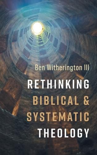 Cover image for Rethinking Biblical and Systematic Theology