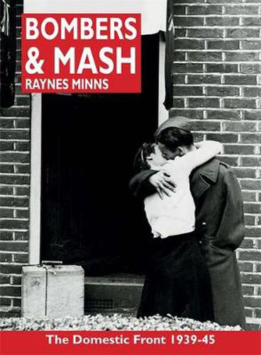 Cover image for Bombers and Mash: The Domestic Front 1939-45