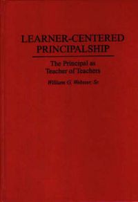 Cover image for Learner-Centered Principalship: The Principal as Teacher of Teachers