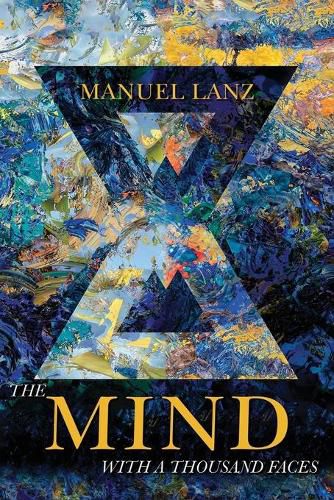 Cover image for The Mind with a Thousand Faces: An Adventure in Self-Empowerment