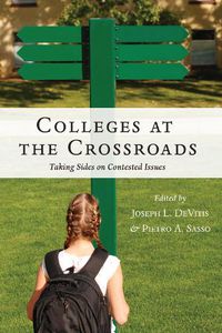 Cover image for Colleges at the Crossroads: Taking Sides on Contested Issues