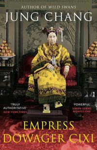 Cover image for Empress Dowager Cixi: The Concubine Who Launched Modern China