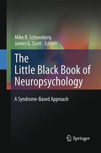 Cover image for The Little Black Book of Neuropsychology: A Syndrome-Based Approach