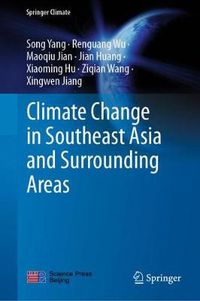 Cover image for Climate Change in Southeast Asia and Surrounding Areas