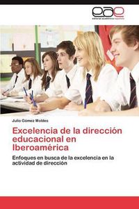 Cover image for Excelencia de La Direccion Educacional En Iberoamerica