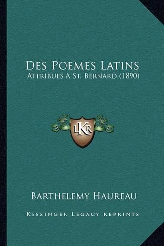 Des Poemes Latins: Attribues a St. Bernard (1890)