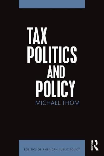 Cover image for Tax Politics and Policy